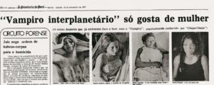 Manchete no jornal Província do Pará mostra foto de mulheres que relataram ser vítimas do "chupa-chupa". Texto na imagem: "Vampiro interplanetário" só gosta de mulher